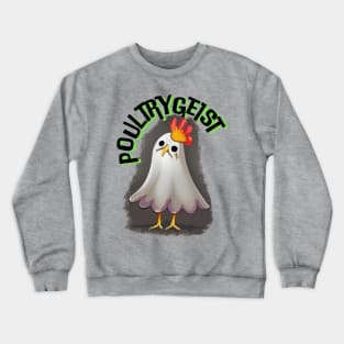 Poultrygeist Crewneck Sweatshirt